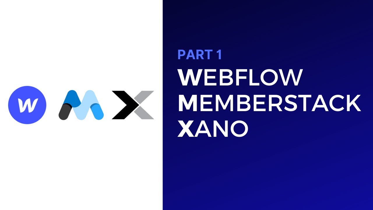 WMX Part 1 — How to build a Membership site with Webflow, MemberStack and Xano course