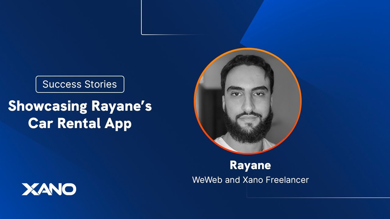 Showcasing Rayane’s Car Rental App | Success Stories with Xano