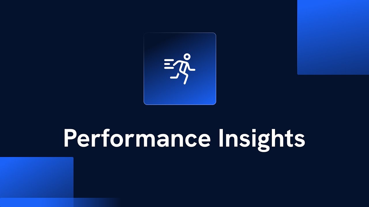 Quick and Easy Performance Insights